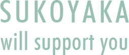 SUKOYAKA will support you